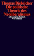 Die Politische Theorie des Neoliberalismus (Suhrkamp Taschenbuch Wissenschaft) (in German)