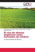 El uso de Abonos Orgánicos Como Lixiviados de Lombriz