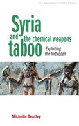 Syria and the Chemical Weapons Taboo: Exploiting the Forbidden (en Inglés)
