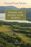 Where the Rivers Flow North (en Inglés)