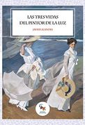 Las Tres Vidas del Pintor de la luz