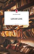 Life by Line. Life is a Story - Story. One