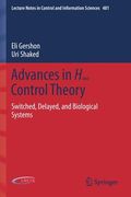 Advances in H∞ Control Theory: Switched, Delayed, and Biological Systems (en Inglés)