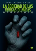 LA SOCIEDAD DE LAS DROGAS BLANDAS (in Spanish)