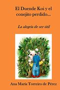 El Duende koi y el Conejito Perdido…: La Alegría de ser Útil