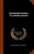 The Monthly Review, Or, Literary Journal (en Inglés)