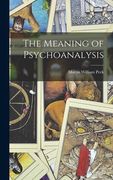 The Meaning of Psychoanalysis (en Inglés)