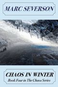 Chaos In Winter: Book Four of the Chaos Series (en Inglés)