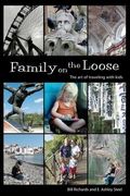 family on the loose: the art of traveling with kids