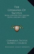 the germania of tacitus: with a revised text, english notes, and map (1881) (en Inglés)