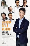 La hora de la verdad: Prólogo de Iñaki Gabilondo (Spanish Edition)