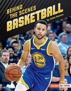 Behind the Scenes Basketball (Inside the Sport) (en Inglés)
