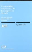 La Movilidad Ocupacional de las Mujeres en España: Por una Sociología de la Movilidad Femenina (Monografías)