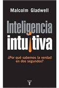 Inteligencia Intuitiva: ¿Por qué sabemos la verdad en dos segundos?