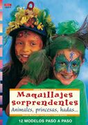 maquillajes sorprendentes: animales, princesas, hadas (in Spanish)