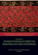Contrapunto Ideológico y Perspectivas Dramatúrgicas en el Perú Contemporáneo (in Spanish)