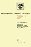 Die Kernenergie im Spannungsfeld zwischen wirtschaftlicher Nutzung und öffentlicher Billigung: 258. Sitzung am 1. Februar 1978 in Düsseldorf ... Akademie der Wissenschaften) (German Edition)