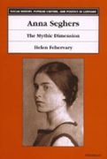 anna seghers: the mythic dimension (en Inglés)