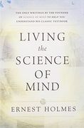 Living the Science of Mind (en Inglés)