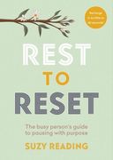 Rest to Reset: The Busy Person's Guide to Pausing with Purpose (en Inglés)