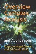 Overview of Complex Analysis and Applications: In Physics and Engineering (en Inglés)