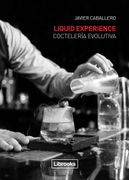 Liquid Experience - Coctelería Evolutiva