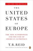 The United States of Europe: The new Superpower and the end of American Supremacy (en Inglés)