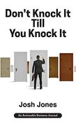 Don't Knock it Till you Knock it: Live the Life you Want With Door-To-Door (D2D) Sales (en Inglés)