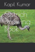 Ostrich Drawing Book (en Inglés)