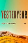 Yesteryear: A Novel (en Inglés)