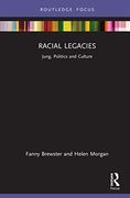 Racial Legacies: Jung, Politics and Culture (Focus on Jung, Politics and Culture) 