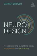 Neuro Design: Neuromarketing Insights to Boost Engagement and Profitability (en Inglés)