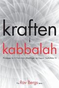 kraften i kabbalah: 13 Prinsipper for å Overvinne Utfordringer og Oppnå Oppfyllelse (en Noruego)