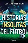 Historias Insólitas del Fútbol