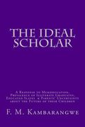 The Ideal Scholar: A Response to "Miseducation," A Response to "Miseducation," Prevalence of Illiterate Graduates, Educated Slaves & Pare