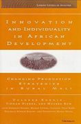 innovation and individuality in african development: changing production strategies in rural mali (en Inglés)