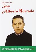 366 Textos de san Alberto Hurtado (un Pensamiento Para Cada Día)