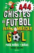 444 Chistes de Futbol para marcar gol (Súper Chistes 5) - Lopez, alex/clua, pau - Libro Físico