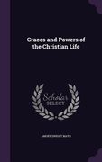 Graces and Powers of the Christian Life (en Inglés)