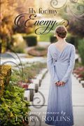 Lily For My Enemy: A Lockhart Sweet Regency Romance (en Inglés)