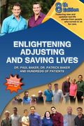 8th Edition Enlightening, Adjusting and Saving Lives: Over 20 years of real-life stories from people who turned to us for chiropractic care (en Inglés)