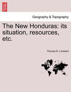 the new honduras: its situation, resources, etc. (en Inglés)