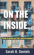 On the Inside. Stories of Secrets and Lives, Loves and Passions (en Inglés)
