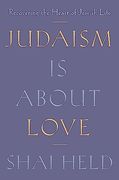 Judaism is About Love: Recovering the Heart of Jewish Life (en Inglés)