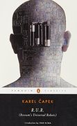 R. U. R. Rossum's Universal Robots (Penguin Classics) 