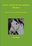 Liebe und Leid mit Meinen Pferden (en Alemán)