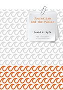 Journalism and the Public (Key Concepts in Journalism)