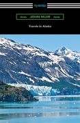 Travels in Alaska