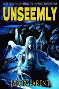 Unseemly: A Novella of Horror (en Inglés)