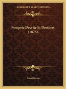 Pompeia Decrite Et Dessines (1876) (in French)